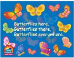 Butterfly Here, Butterfly There, Butterfly Everywhere